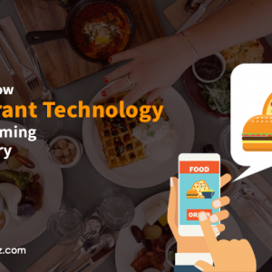 7 Ways to How Restaurant Technology is Transforming The Industry