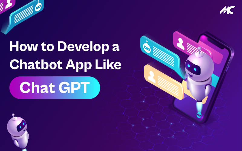 How to Develop a Chatbot App Like Chat GPT