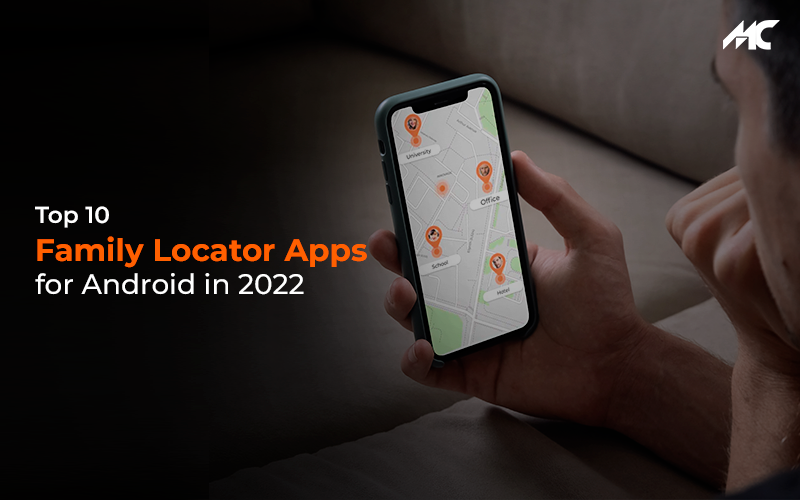 Top-10-Family-Locator-Apps-for-Android-in-2022